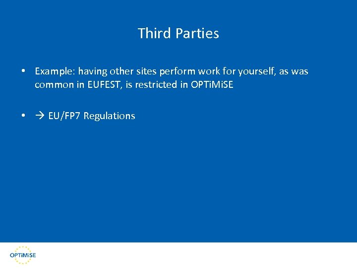 Third Parties • Example: having other sites perform work for yourself, as was common
