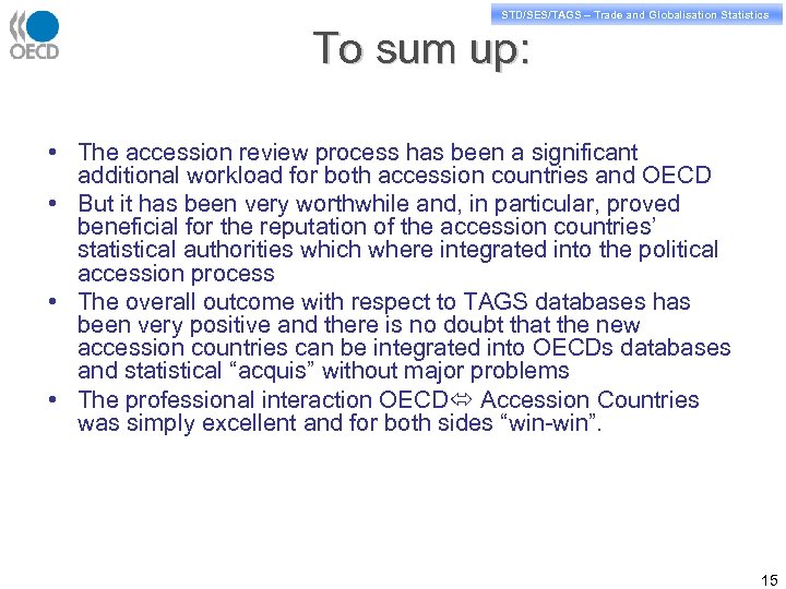 STD/PASS/TAGS – Trade and Globalisation Statistics STD/SES/TAGS – Trade and Globalisation Statistics To sum