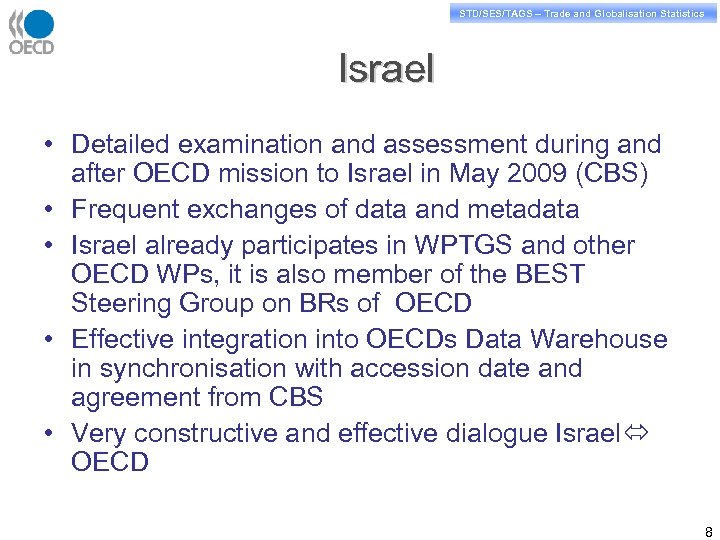 STD/PASS/TAGS – Trade and Globalisation Statistics STD/SES/TAGS – Trade and Globalisation Statistics Israel •