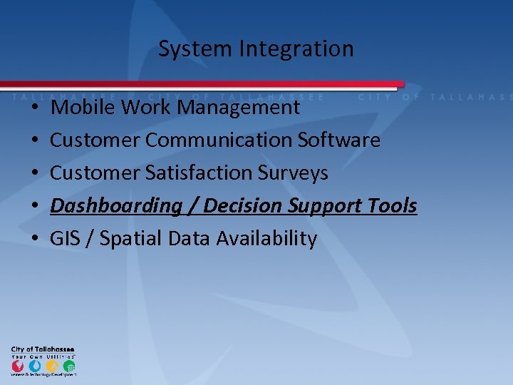 System Integration • • • Mobile Work Management Customer Communication Software Customer Satisfaction Surveys