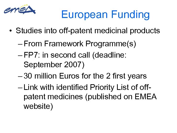 European Funding • Studies into off-patent medicinal products – From Framework Programme(s) – FP