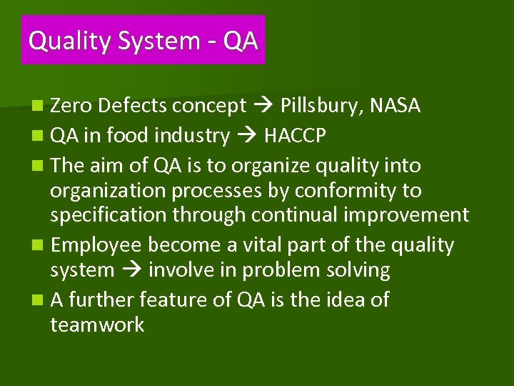 Quality System - QA n Zero Defects concept Pillsbury, NASA n QA in food