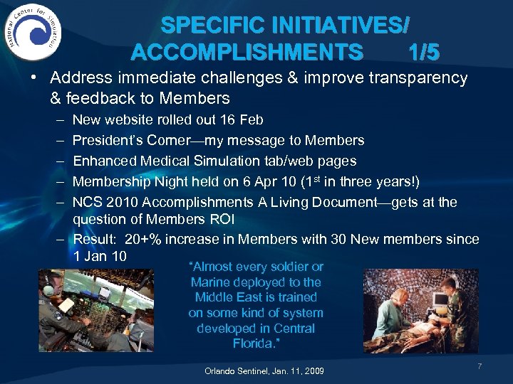 SPECIFIC INITIATIVES/ ACCOMPLISHMENTS 1/5 • Address immediate challenges & improve transparency & feedback to