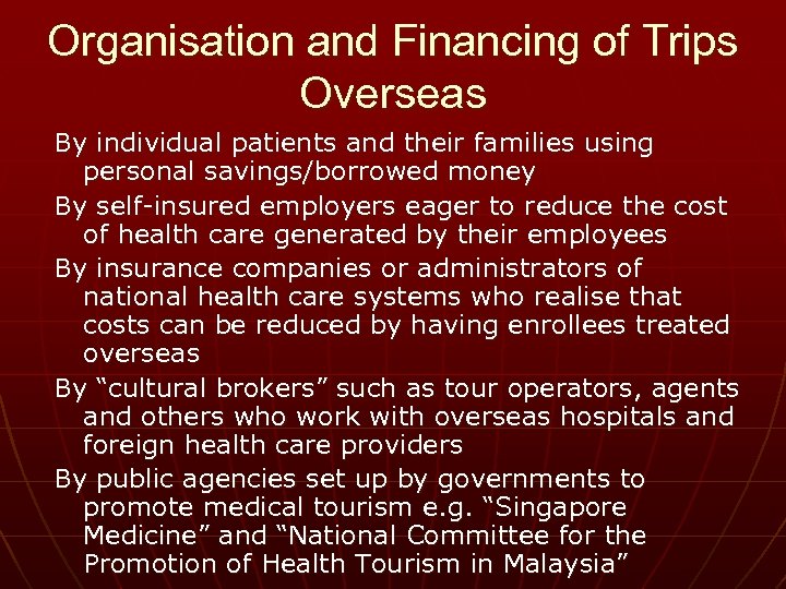 Organisation and Financing of Trips Overseas By individual patients and their families using personal