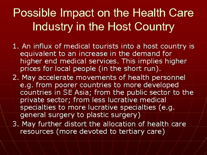 Possible Impact on the Health Care Industry in the Host Country 1. An influx