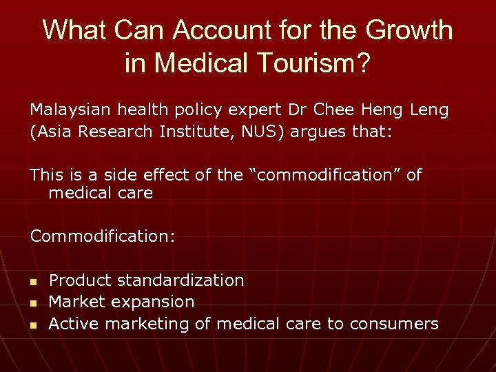 What Can Account for the Growth in Medical Tourism? Malaysian health policy expert Dr