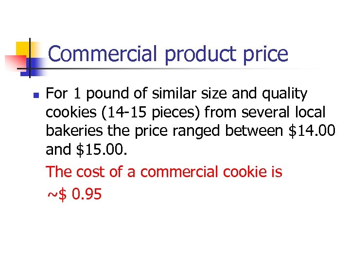 Commercial product price n For 1 pound of similar size and quality cookies (14