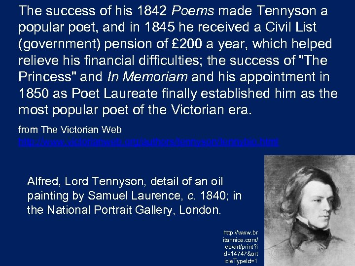 The success of his 1842 Poems made Tennyson a popular poet, and in 1845