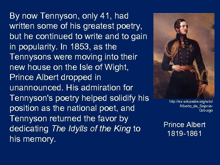 By now Tennyson, only 41, had written some of his greatest poetry, but he