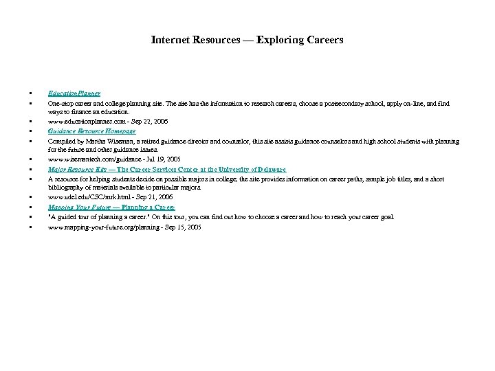 Internet Resources — Exploring Careers • • • Education. Planner One-stop career and college
