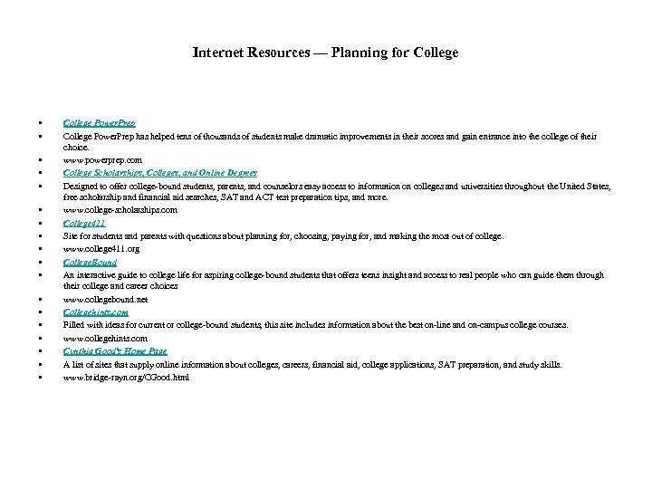 Internet Resources — Planning for College • • • • • College Power. Prep