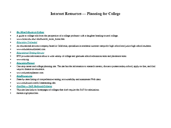 Internet Resources — Planning for College • • • • • Dr. Mom's Guide