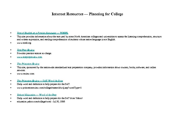 Internet Resources — Planning for College • • • Test of English as a