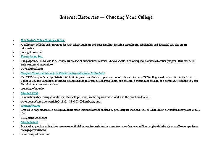 Internet Resources — Choosing Your College • • • • • Bob Turba's Cyber