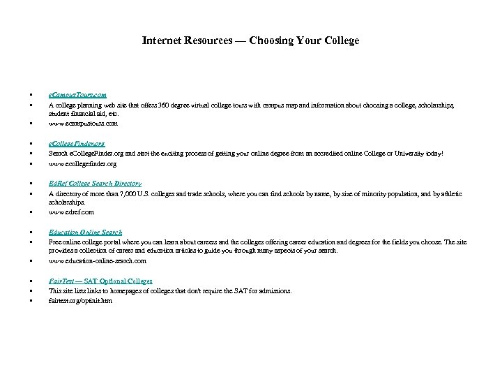 Internet Resources — Choosing Your College • • • e. Campus. Tours. com A