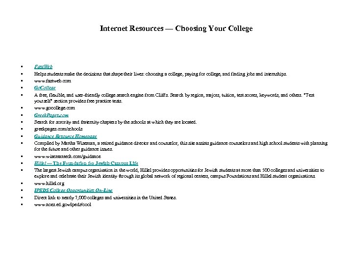 Internet Resources — Choosing Your College • • • • • Fast. Web Helps