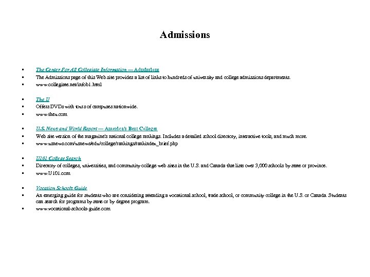 Admissions • • • The Center For All Collegiate Information — Admissions The Admissions