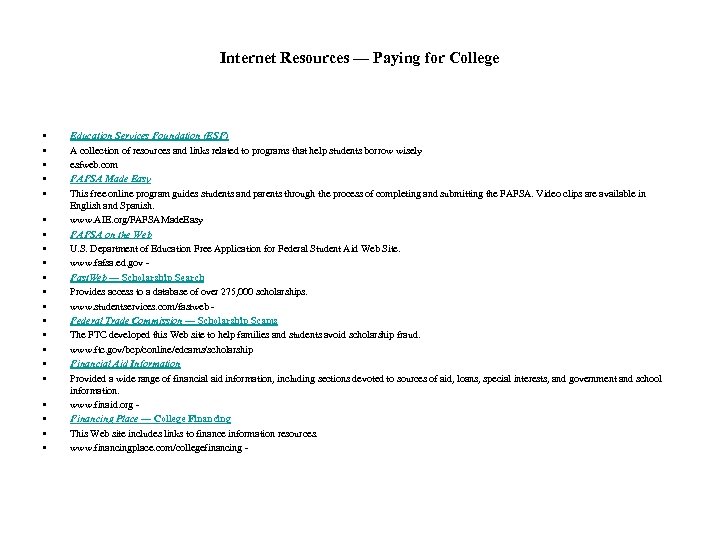 Internet Resources — Paying for College • • • • • • Education Services