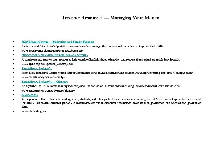 Internet Resources — Managing Your Money • • • • MSN Money Central —