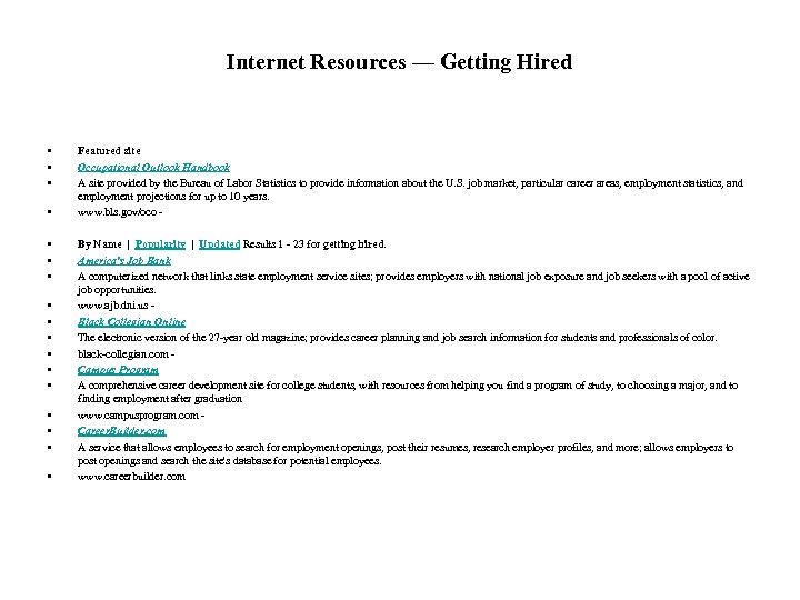 Internet Resources — Getting Hired • • • • • Featured site Occupational Outlook