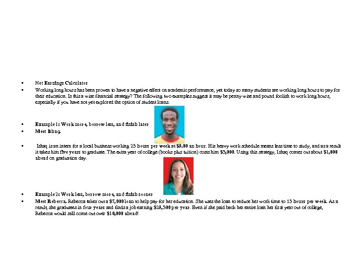  • • Net Earnings Calculator Working long hours has been proven to have