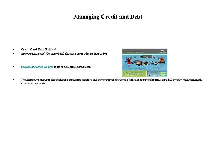 Managing Credit and Debt • • Credit Card Skills Builder* Are you card smart?
