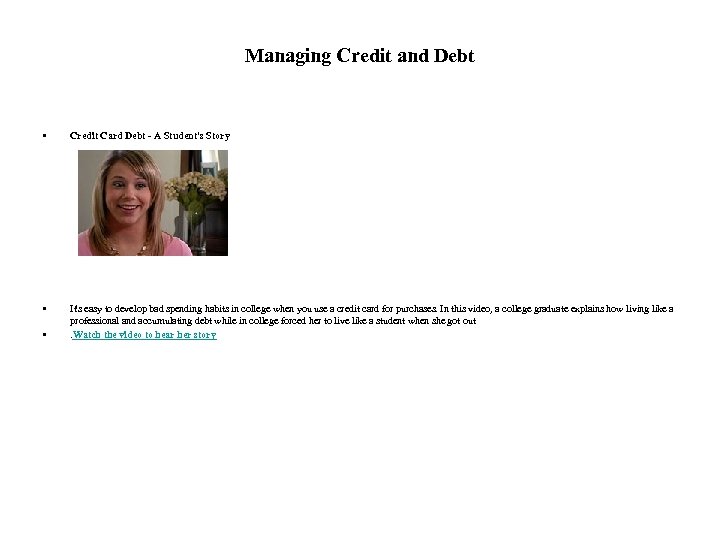 Managing Credit and Debt • Credit Card Debt - A Student's Story • It's