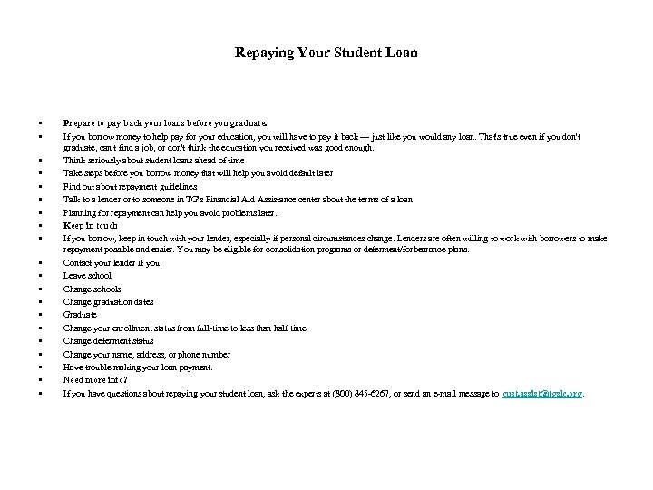 Repaying Your Student Loan • • • • • Prepare to pay back your