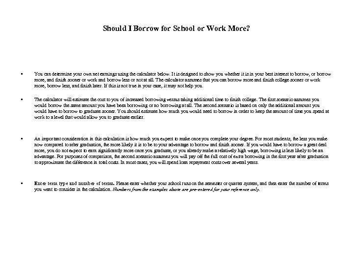 Should I Borrow for School or Work More? • You can determine your own