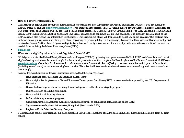 Answers • • How do I apply for financial aid? The first step in