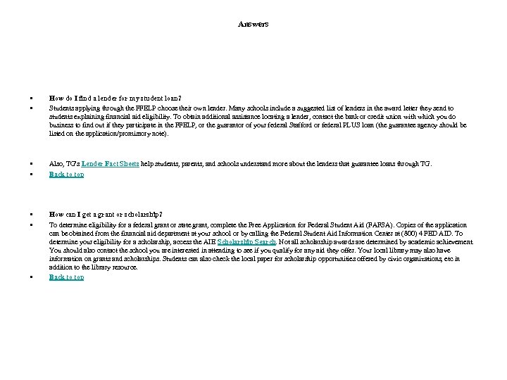 Answers • • How do I find a lender for my student loan? Students