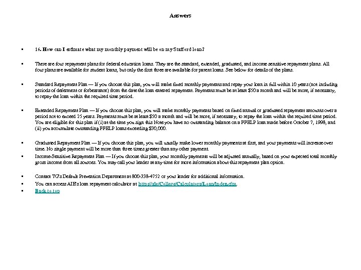 Answers • 16. How can I estimate what my monthly payment will be on