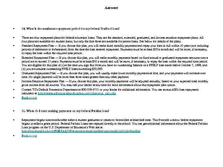 Answers • 20. What is the maximum repayment period for my federal Stafford loan?