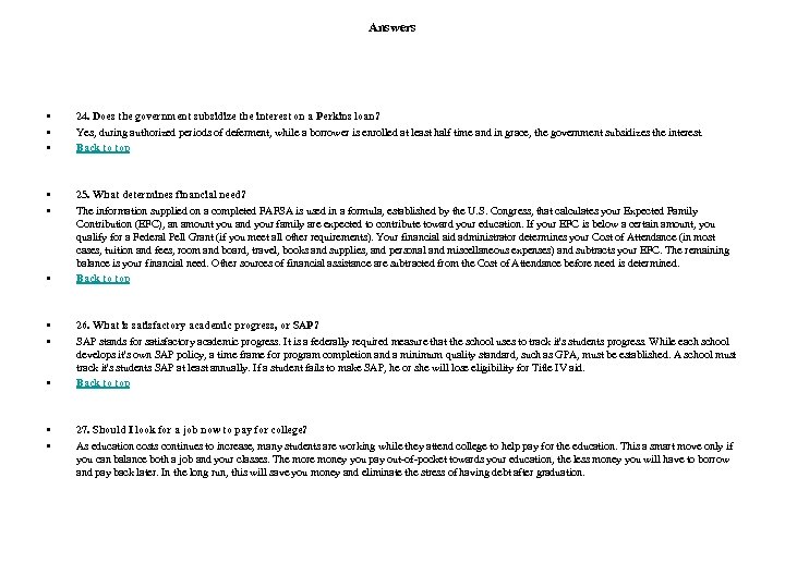 Answers • • • 24. Does the government subsidize the interest on a Perkins
