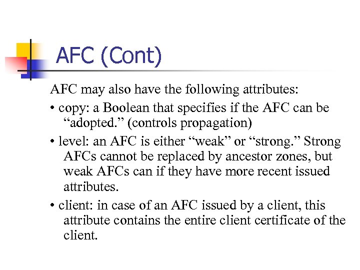 AFC (Cont) AFC may also have the following attributes: • copy: a Boolean that