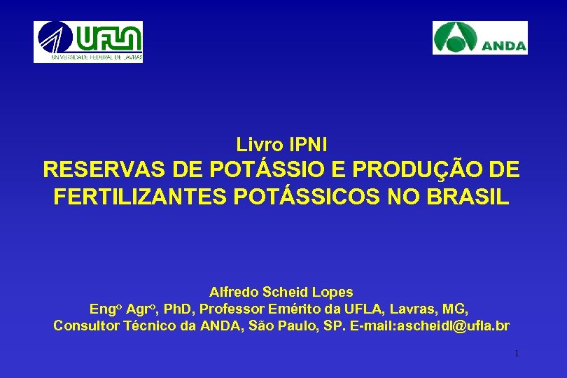 Livro IPNI RESERVAS DE POTÁSSIO E PRODUÇÃO DE FERTILIZANTES POTÁSSICOS NO BRASIL Alfredo Scheid