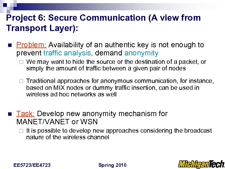 Project 6: Secure Communication (A view from Transport Layer): n Problem: Availability of an