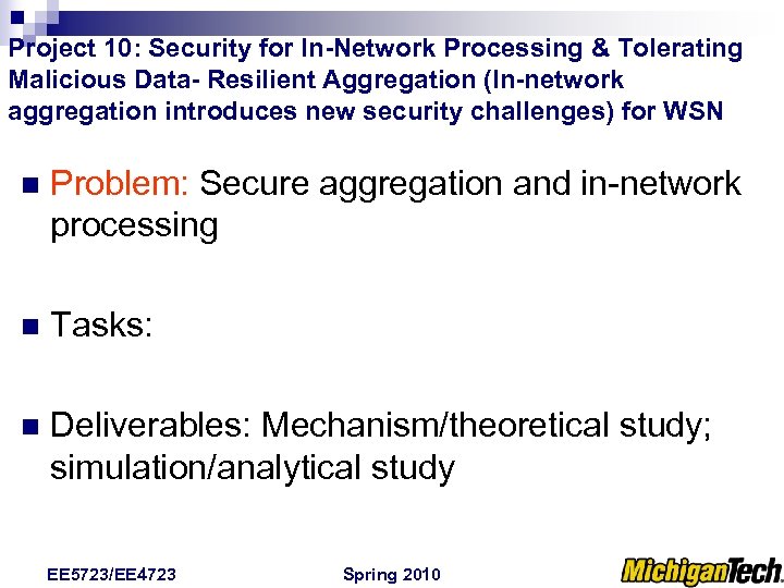 Project 10: Security for In-Network Processing & Tolerating Malicious Data- Resilient Aggregation (In-network aggregation