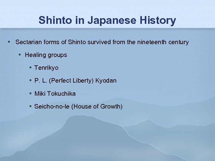 Shinto in Japanese History Sectarian forms of Shinto survived from the nineteenth century Healing