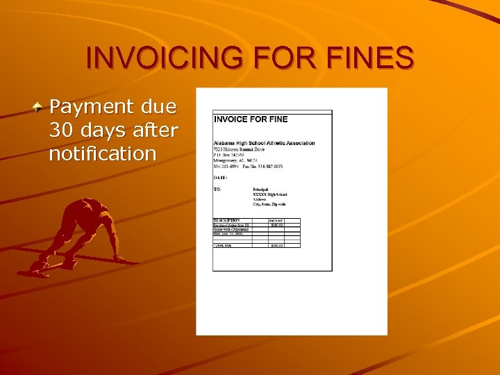 INVOICING FOR FINES Payment due 30 days after notification 