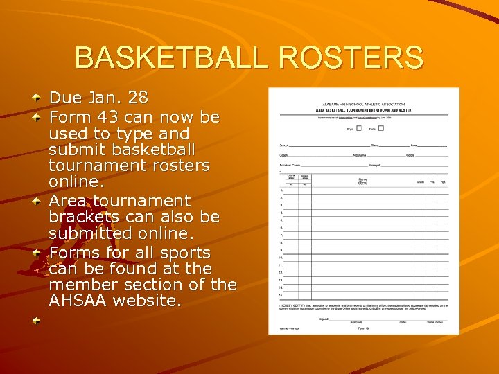 BASKETBALL ROSTERS Due Jan. 28 Form 43 can now be used to type and