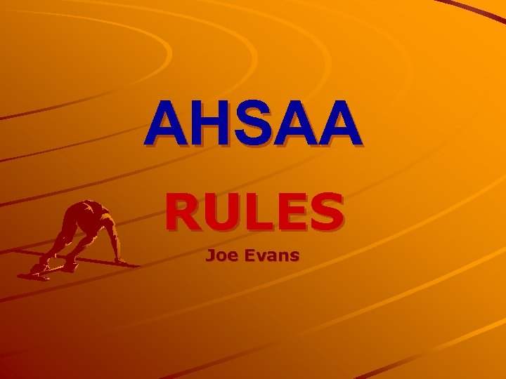 AHSAA RULES Joe Evans 