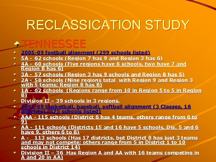 RECLASSICATION STUDY TENNESSEE 2005 -09 football alignment (299 schools listed) 5 A - 62