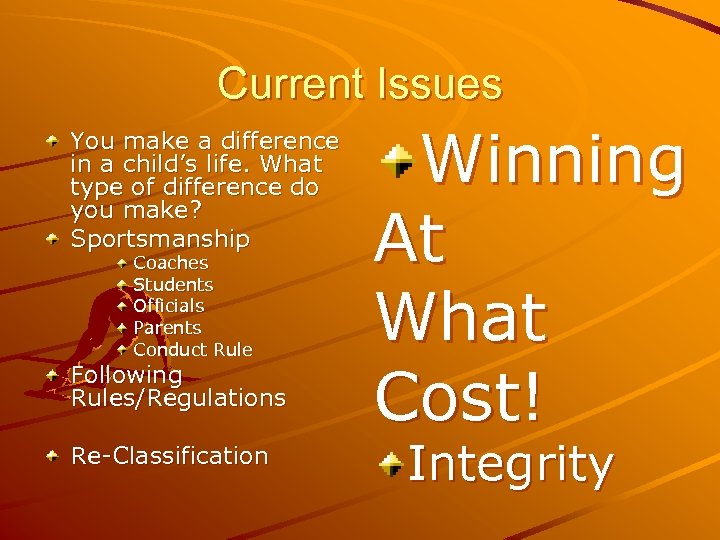 Current Issues You make a difference in a child’s life. What type of difference