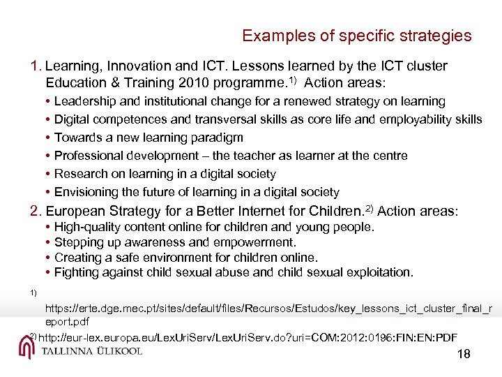 Examples of specific strategies 1. Learning, Innovation and ICT. Lessons learned by the ICT