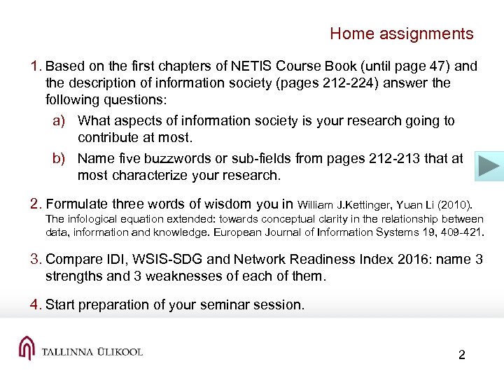 Home assignments 1. Based on the first chapters of NETIS Course Book (until page