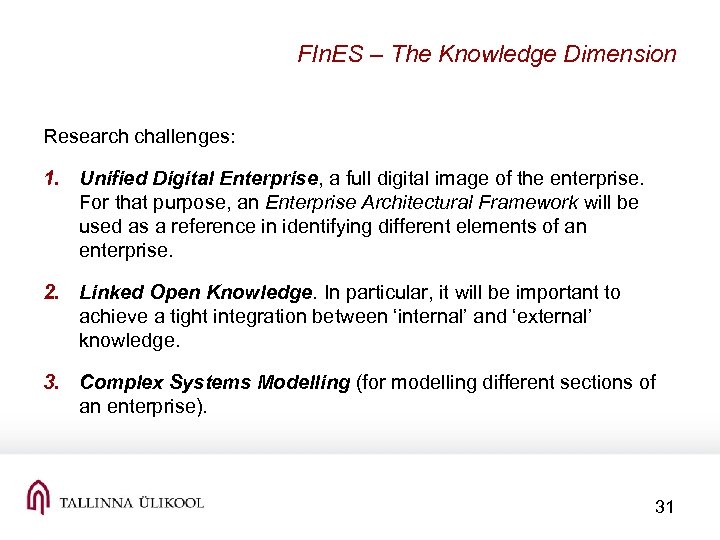 FIn. ES – The Knowledge Dimension Research challenges: 1. Unified Digital Enterprise, a full
