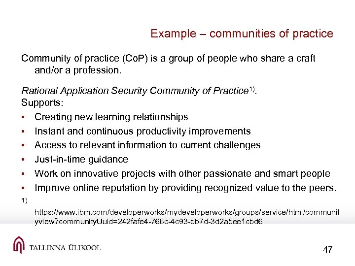 Example – communities of practice Community of practice (Co. P) is a group of