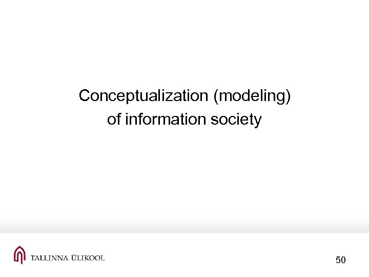 Conceptualization (modeling) of information society 50 