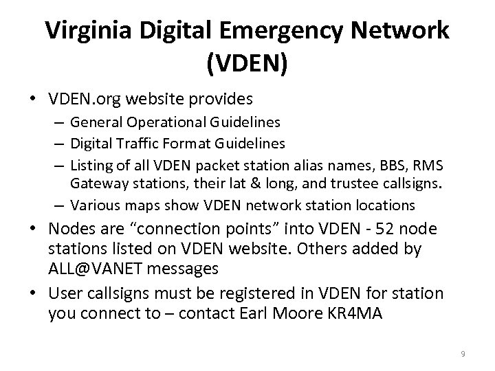Virginia Digital Emergency Network (VDEN) • VDEN. org website provides – General Operational Guidelines